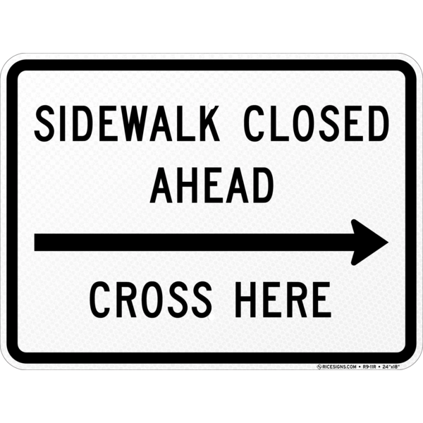 Sidewalk Closed Ahead Right Arrow Cross Here Sign