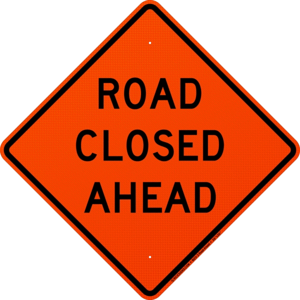Road Closed Ahead Sign