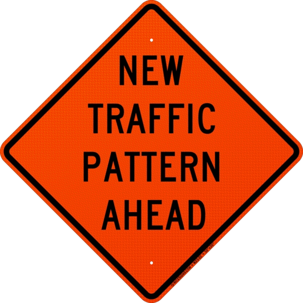 New Traffic Pattern Ahead Sign