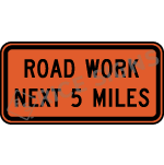 Road Work next 5 miles sign