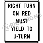 Right Turn On Red Must Yield To U-turn Sign