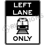 Light Rail Only Left Lane Sign