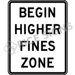 Begin Higher Fines Zone Signs