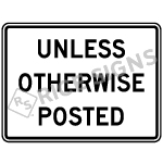 Unless Otherwise Posted Signs