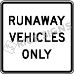 Runaway Vehicles Only Sign
