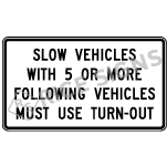 Slow Vehicles With 5 Or More Following Vehicles Must Use Turn-out Sign