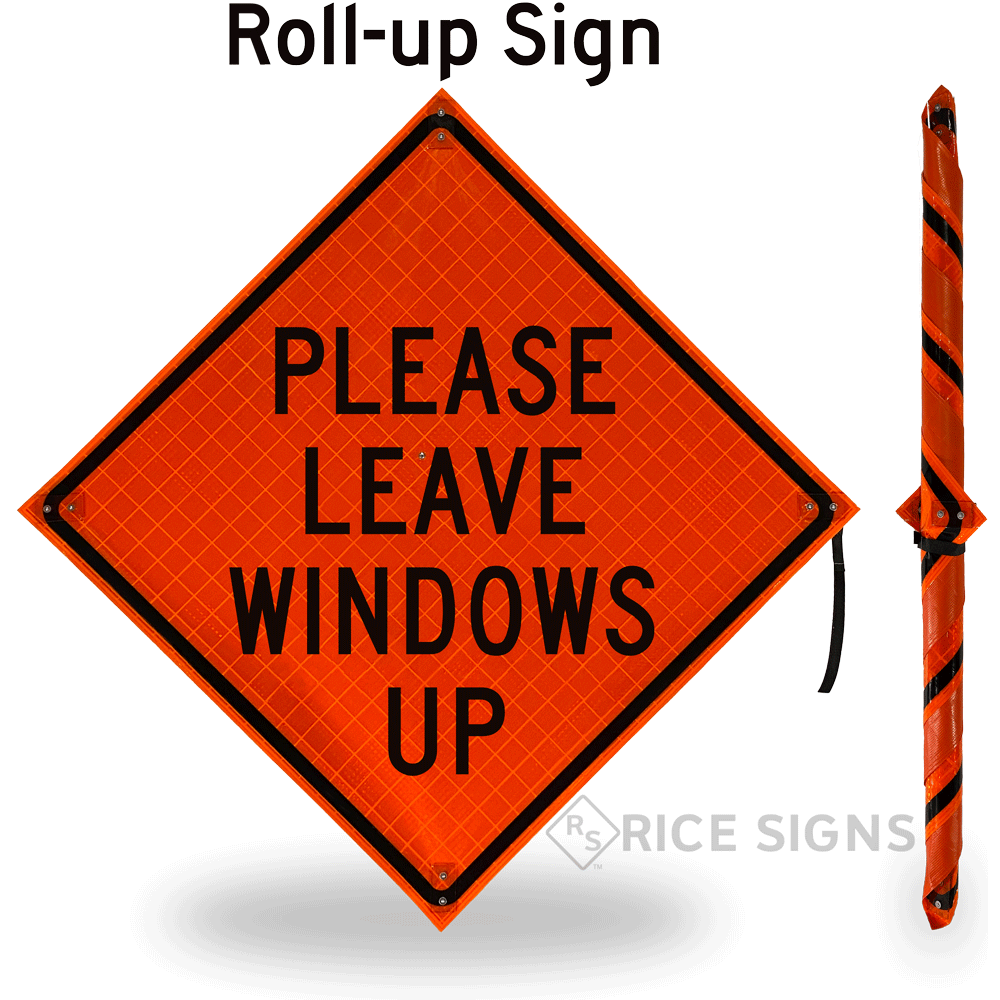 Please Leave Windows Up Roll-up Sign