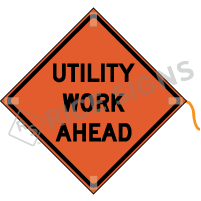 Utility Work Ahead roll-up sign
