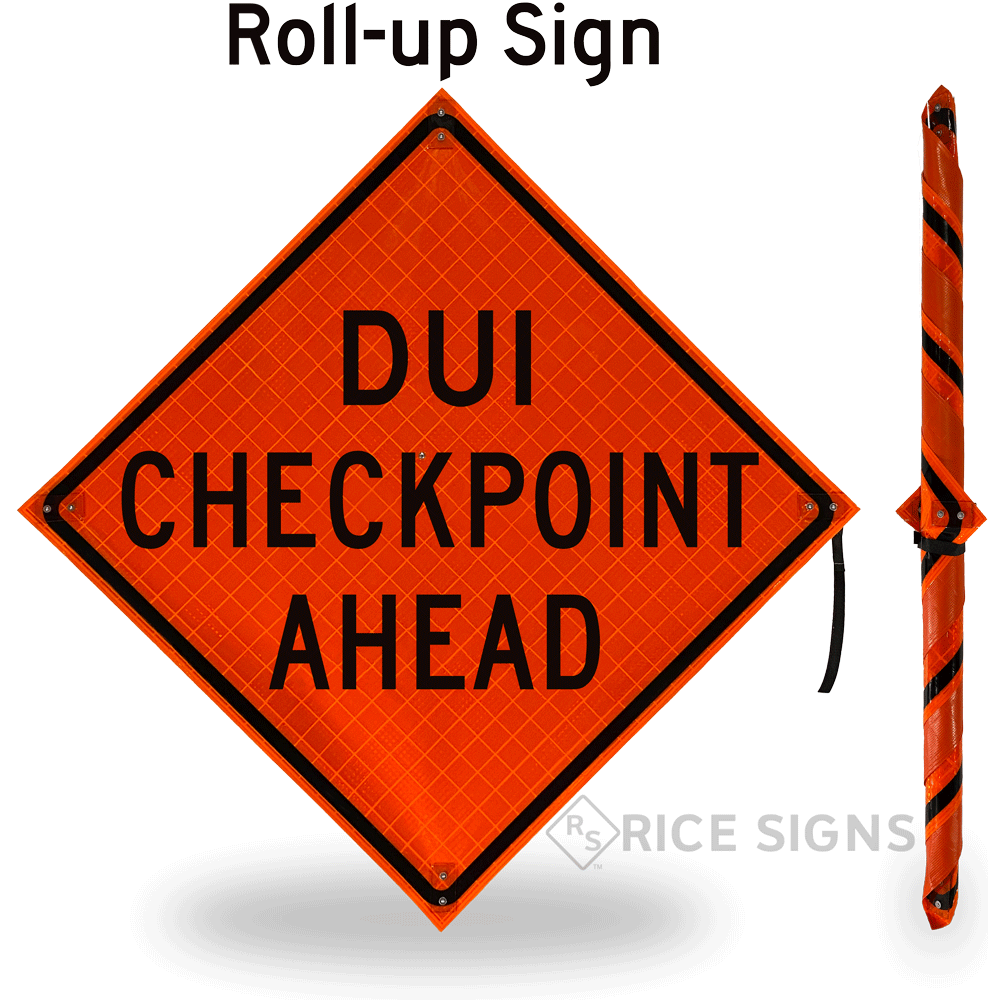 DUI Checkpoint Ahead Roll-Up Signs