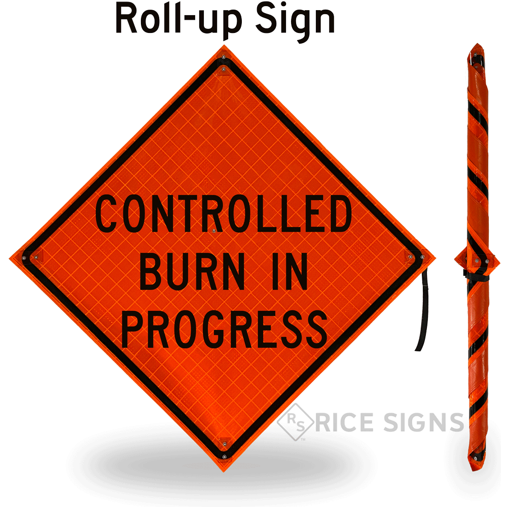 Controlled Burn In Progress Roll-up Sign