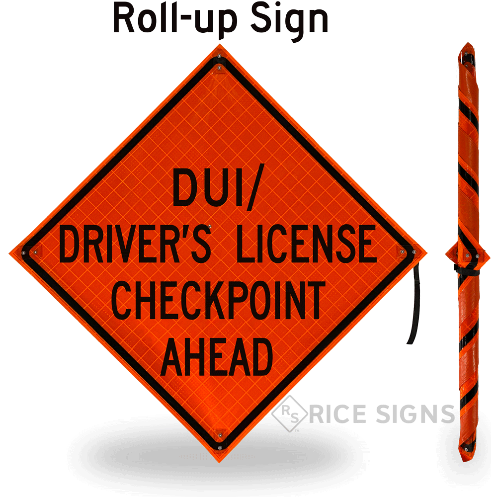 Dui Drivers License Checkpoint Ahead Roll-up Sign