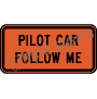 Pilot Car Follow Me Signs