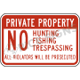 Private Property Posted No Hunting No Fishing No Trespassing Violators Will Be Prosecuted Signs