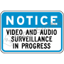 Notice Video and Audio Surveillance In Progress Signs