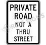 Private Road Not A Thru Street Signs