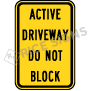 Active Driveway Do Not Block Signs