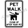 Pet Walk Clean Up After Your Pet Signs