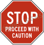 Stop Proceed With Caution Signs
