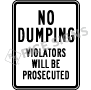 No Dumping Violators Will Be Prosecuted Signs