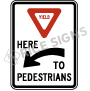 Yield Here To Pedestrians Left Arrow Signs