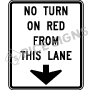 No Turn On Red From This Lane With Arrow Signs