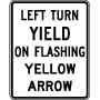 Left Turn Yield On Flashing Yellow Arrow Signs