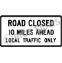 Road Closed With Distance Local Traffic Only Signs