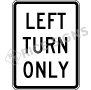 Left Turn Only Signs