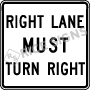 Right Lane Must Turn Right Signs