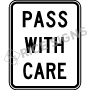 Pass With Care Signs