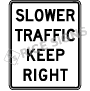 Slower Traffic Keep Right Signs