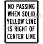 No Passing When Solid Yellow Line Is Right Of Center Line Signs