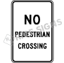 No Pedestrian Crossing Signs