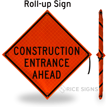 Construction Entrance Ahead Roll-Up Signs