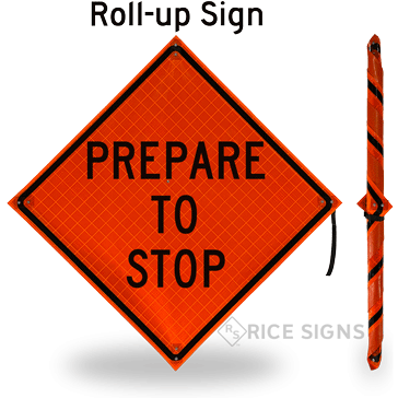 Prepare To Stop Roll-Up Signs