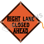 Right Lane Closed Ahead (velcro Around Right And Ahead) Roll-Up Signs