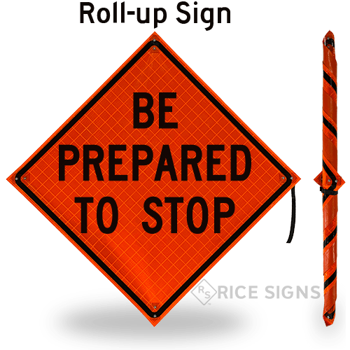 Be Prepared To Stop Roll-Up Signs