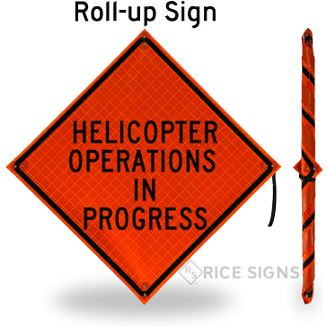 Helicopter Operations In Progress Roll-Up Signs