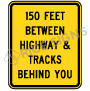 Custom Feet Between Highway And Tracks Behind You Signs
