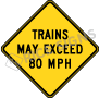 Trains May Exceed Custom Mph Signs