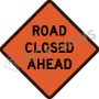 Road Closed Ahead Signs