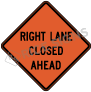 Right Lane Closed Ahead Signs