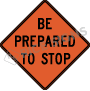 Be Prepared To Stop Signs
