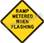 Ramp Metered When Flashing Signs
