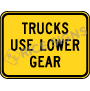 Trucks Use Lower Gear Signs