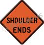 Shoulder Ends Signs