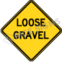 Loose Gravel Signs
