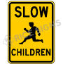 Slow Children Signs