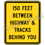 Custom Feet Between Highway And Tracks Behind You Sign